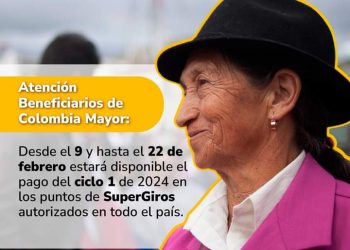 Este viernes 9 de febrero, Inician pagos del ciclo 1 de 2024 del programa Colombia Mayor